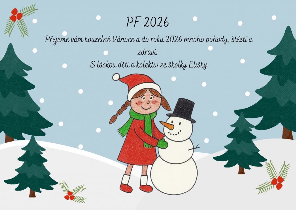 PŘEJEME VŠEM DĚTEM I DOSPĚLÝM KRÁSNÉ VÁNOCE A MNOHO ZDRAVÍ DO NOVÉHO ROKU